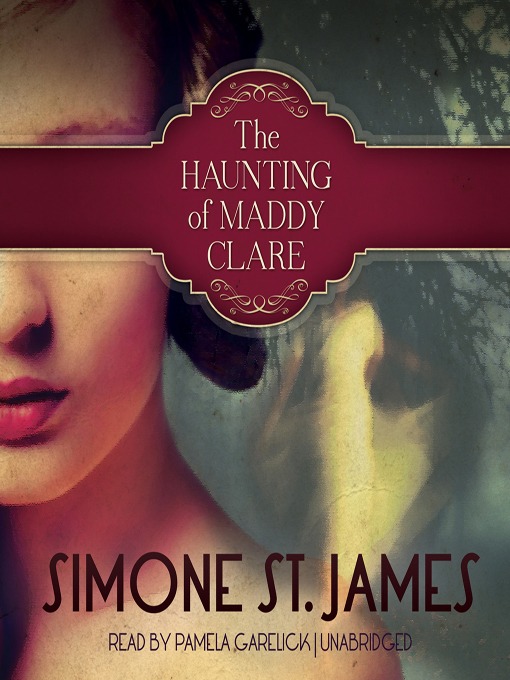 Title details for The Haunting of Maddy Clare by Simone St. James - Wait list